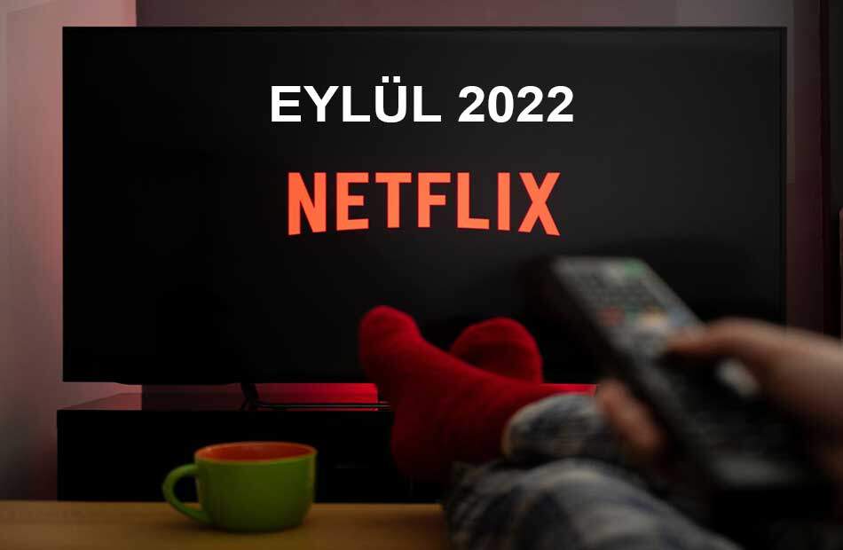Netflix Eylül 2022